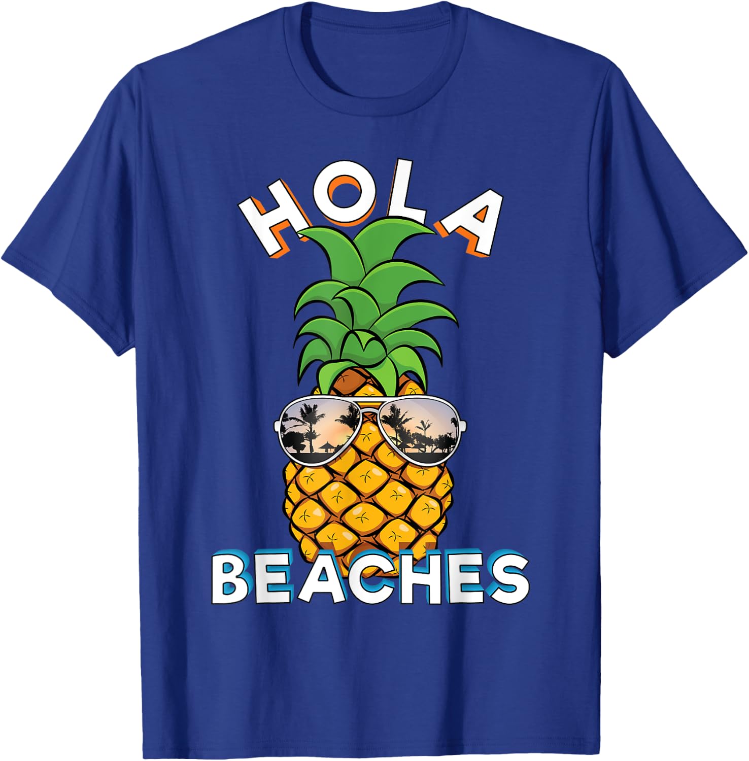 Pineapple Sunglasses Hola Beaches | Funny Beach Vacation Women Kids T-Shirt - T-Shirt | Royal