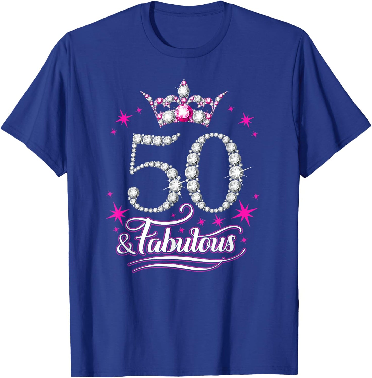 50th Birthday. 50 and Fabulous women's, ladies T-Shirt - T-Shirt | Royal