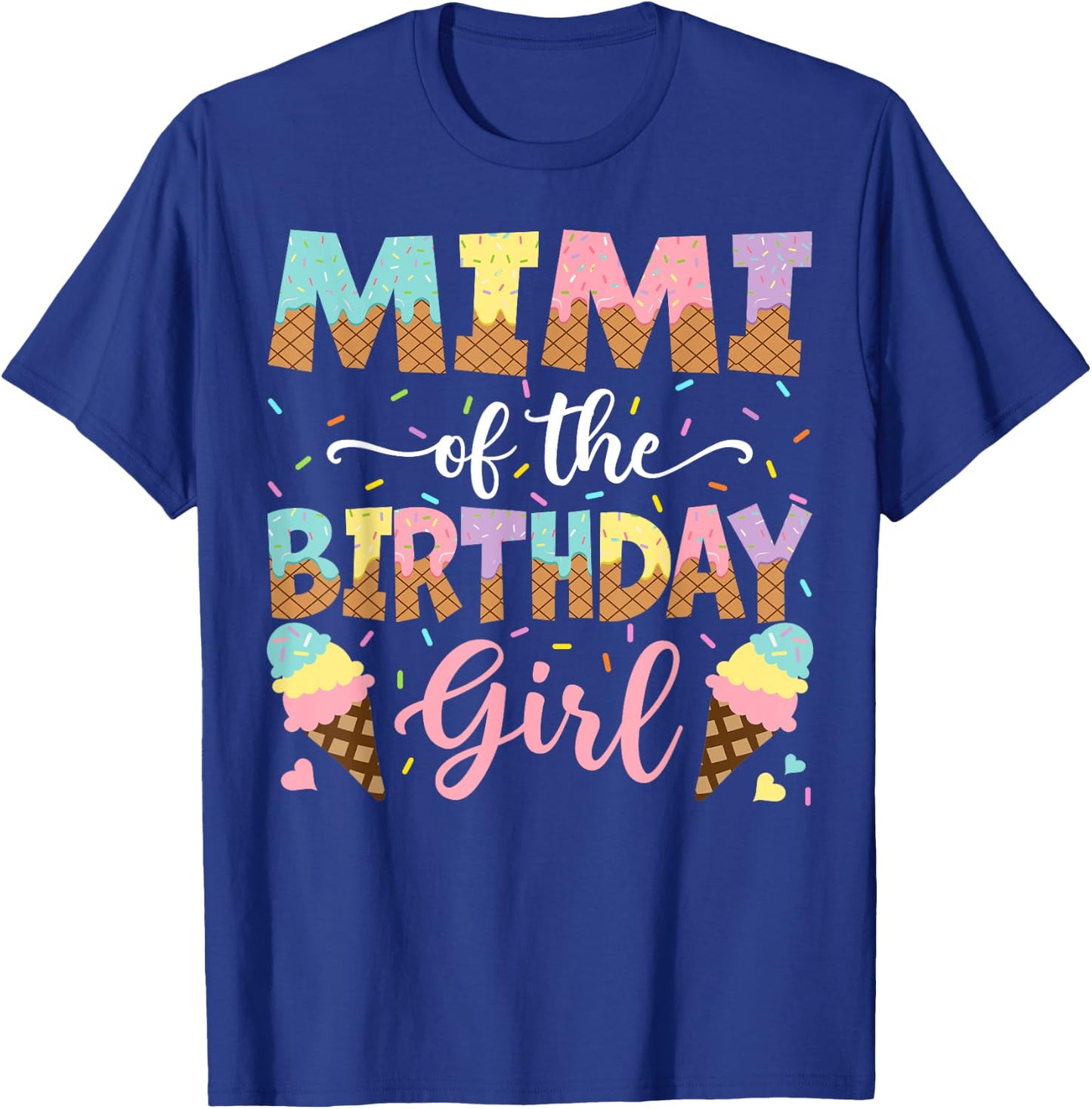 Mimi Of The Birthday Girl Ice Cream Lover Party T-Shirt - T-Shirt | Royal