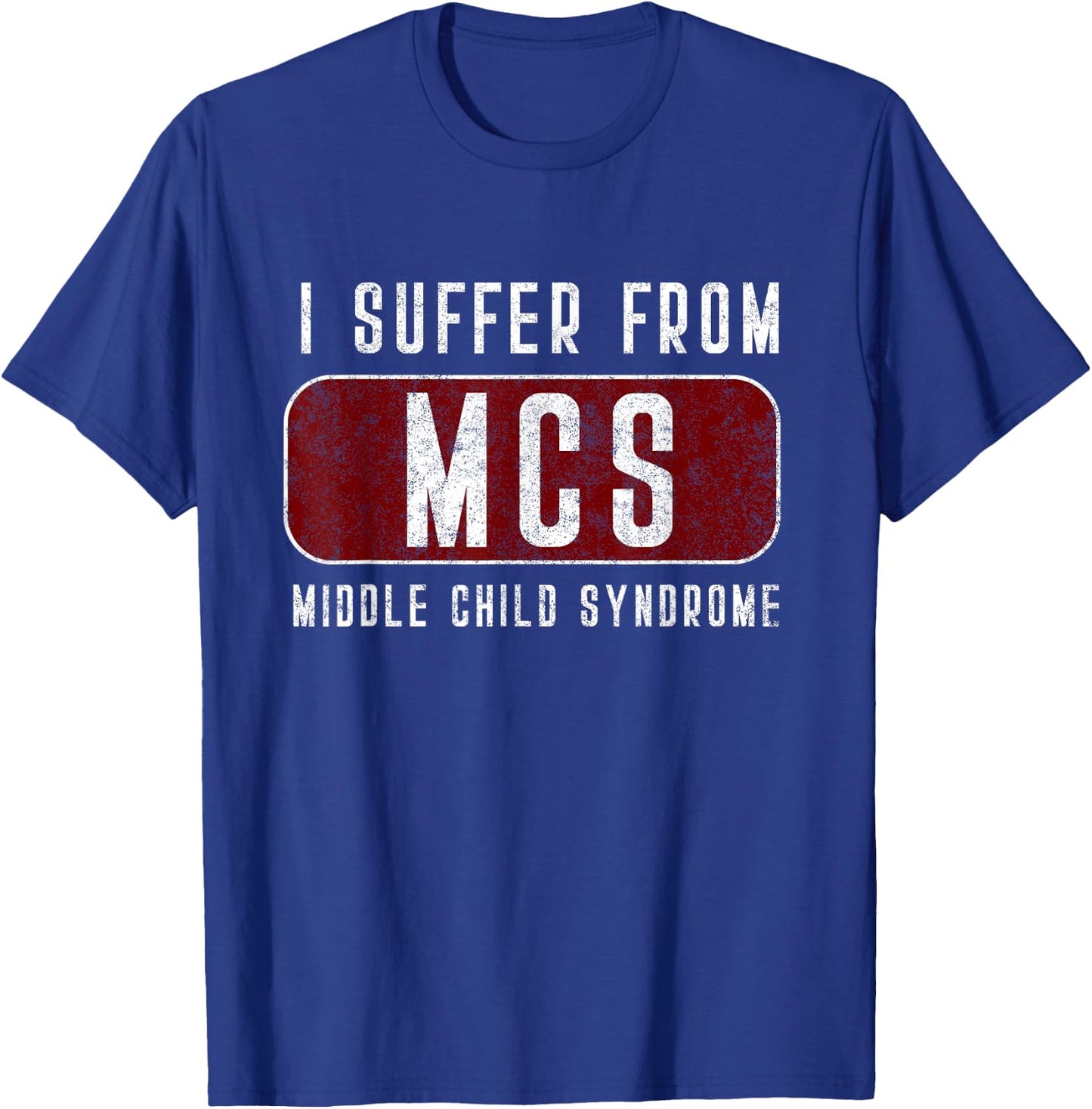 Funny Middle Child Shirt Middle Child Syndrome T-Shirt - T-Shirt | Royal