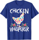 Chicken Whisperer Funny Chicken for farmers T-Shirt - T-Shirt | Royal