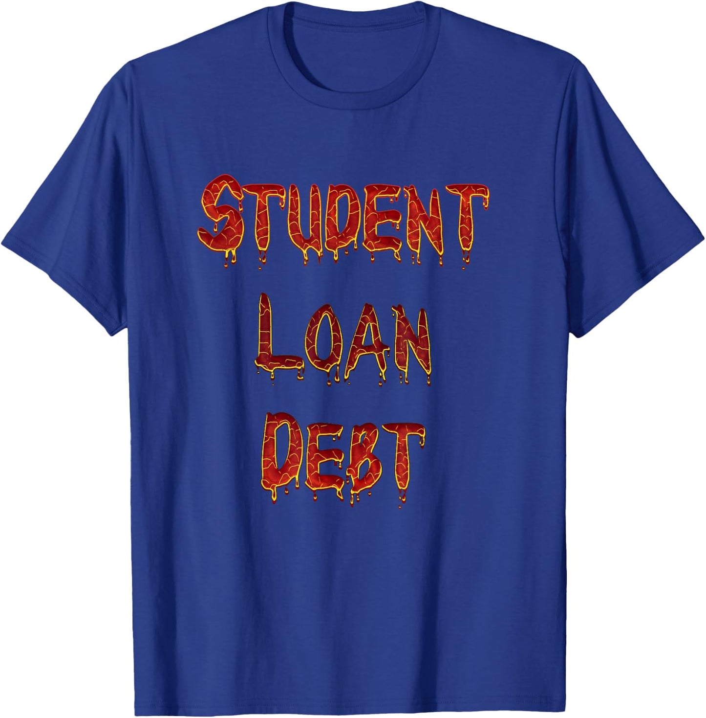 Funny Halloween Student Loan Debt Scary Things to Adults T-Shirt - T-Shirt | Royal