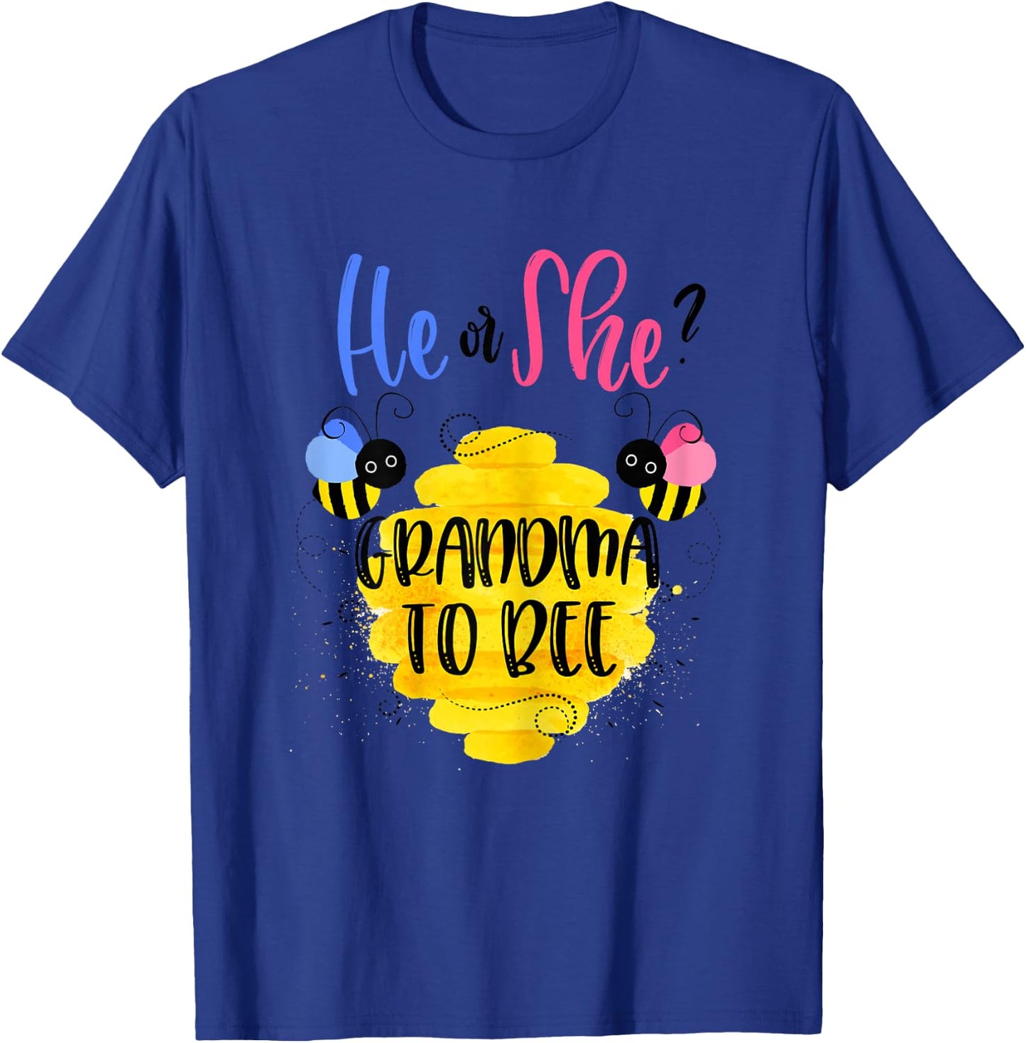 Gender Reveal What Will It Bee Shirt He or She Grandma T-Shirt - T-Shirt | Royal
