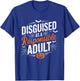 Halloween dressed up as a responsible adult T-Shirt - T-Shirt | Royal