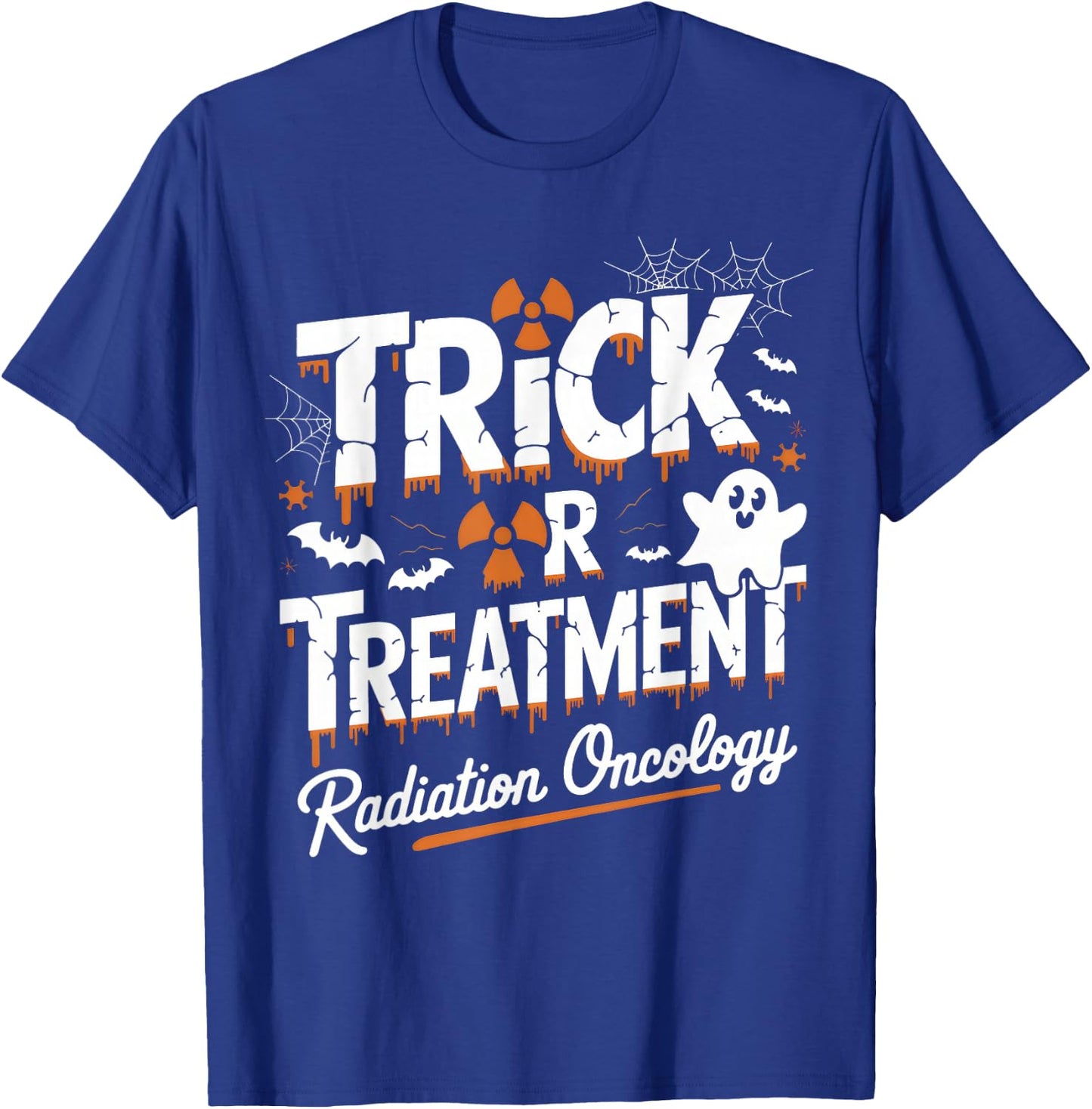 Trick or Treatment Radiation Oncology Halloween Patient Care T-Shirt - T-Shirt | Royal
