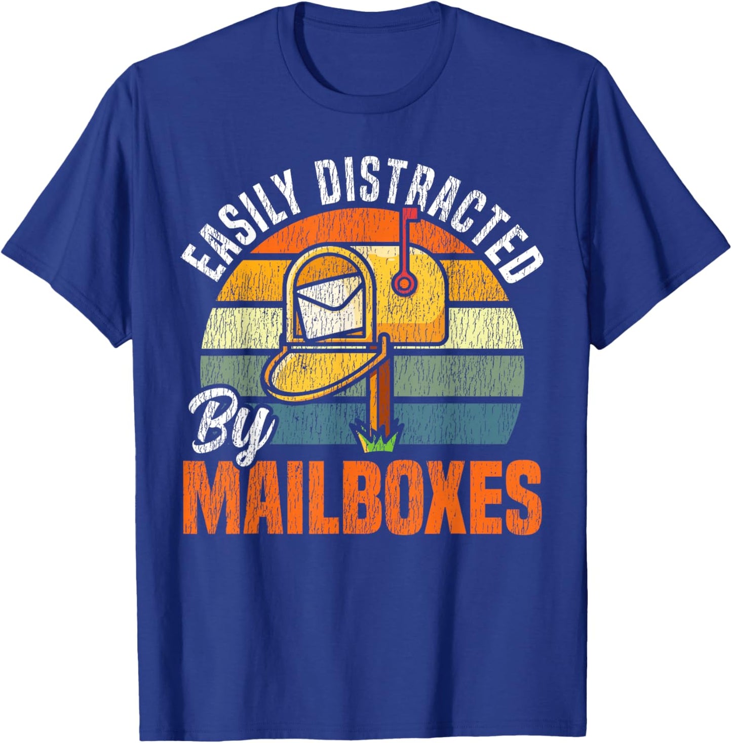 Postman Mailman Easily Distracted By Mailboxes T-Shirt - T-Shirt | Royal