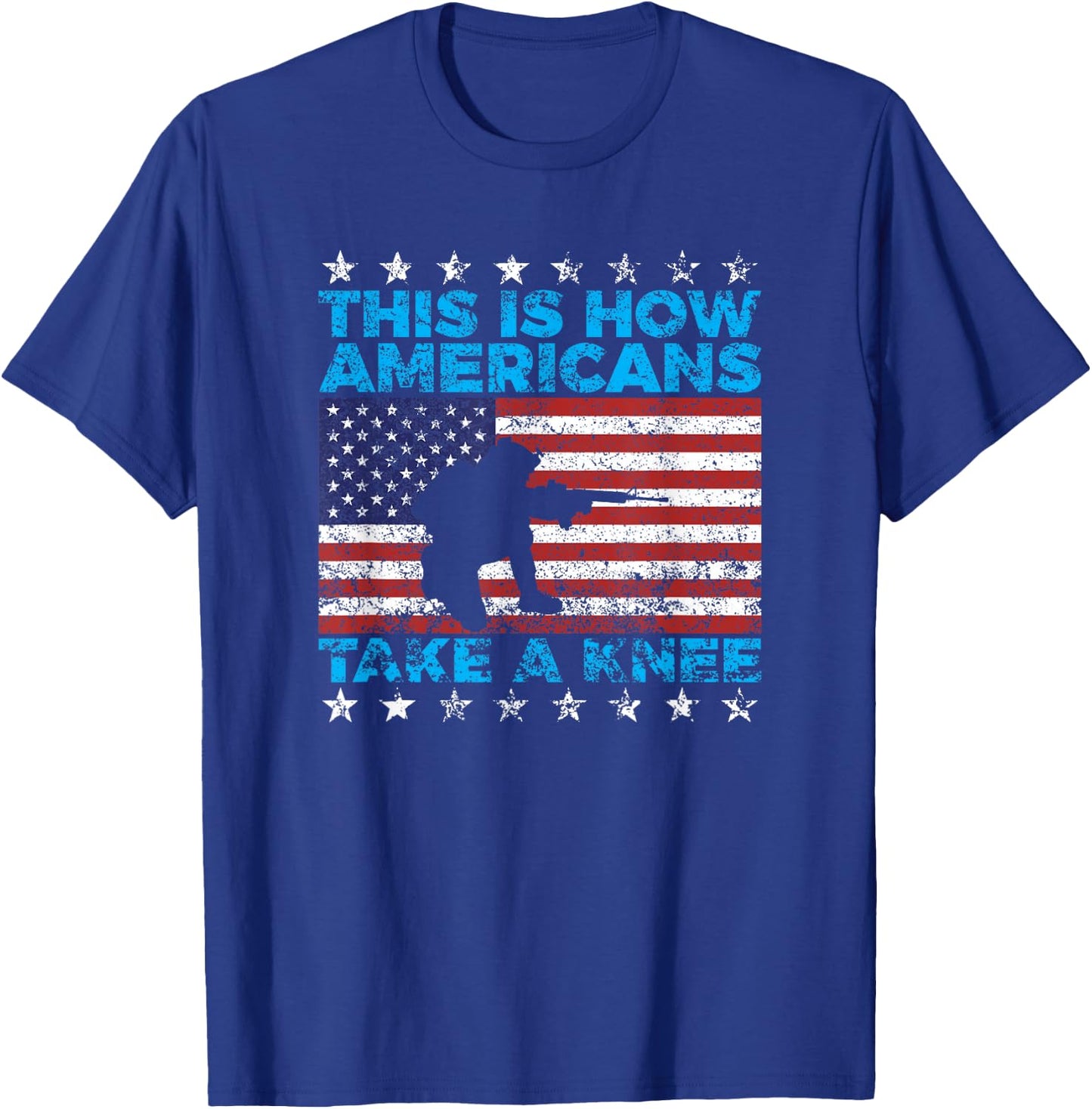 This Is How Americans Take A Knee National Anthem T Shirt T-Shirt - T-Shirt | Royal