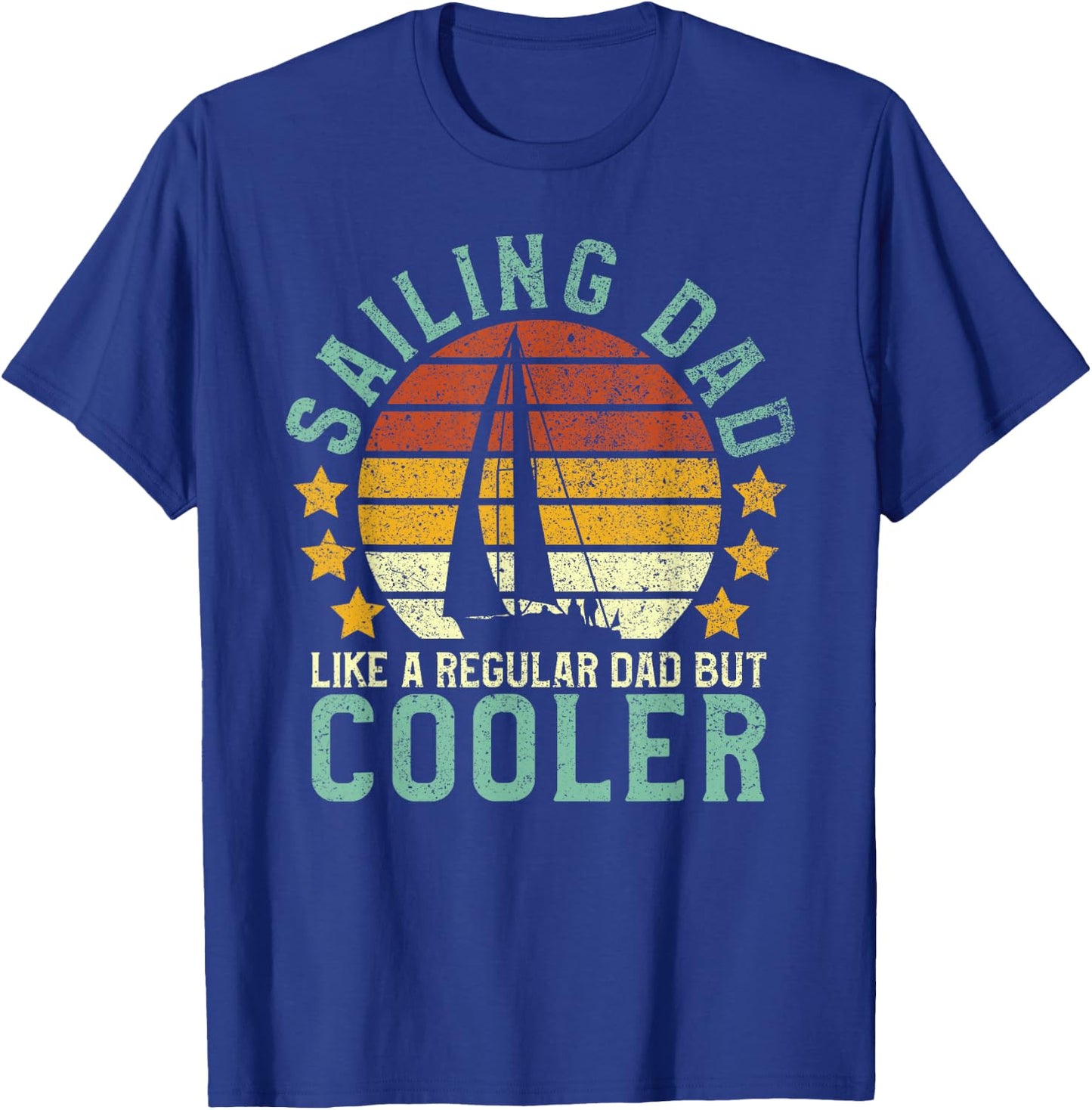 Sailing Dad | Sailboat Sailor Funny Father's Day Gift T-Shirt - T-Shirt | Royal