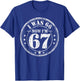 67 Year Old Gifts Vintage I was 66 Now I’m 67 67th Birthday T-Shirt - T-Shirt | Royal