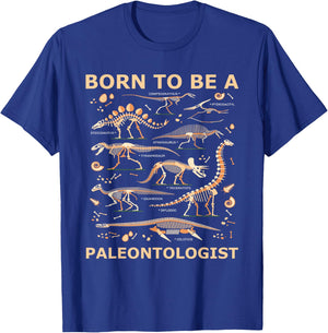 Born to be a PALEONTOLOGIST Forced to go to school T-Shirt - T-Shirt | Royal