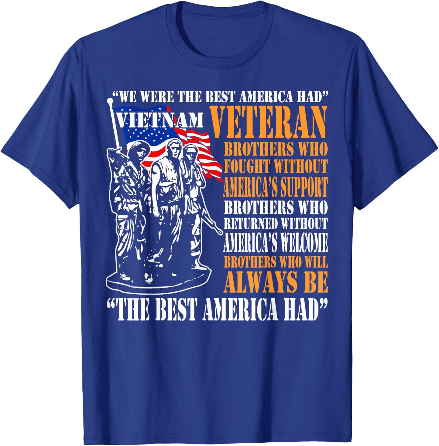 We Were The Best America Had Vietnam Veteran T-Shirt - T-Shirt | Royal