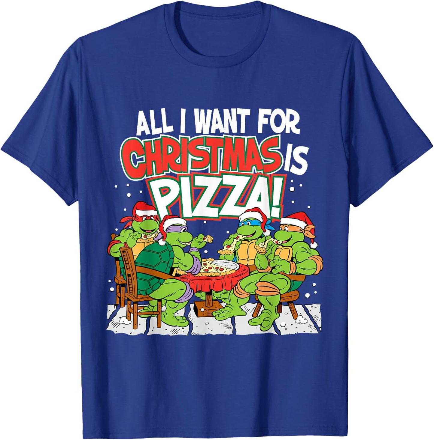 TMNT All I Want For Christmas Is Pizza T-Shirt - T-Shirt | Royal