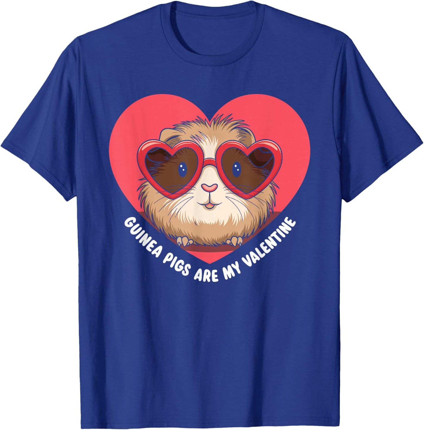 Guinea Pigs Are My Valentine Cute Rodent Valentines Day T-Shirt - T-Shirt | Royal
