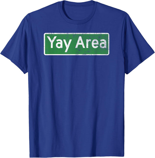 Bay Area "Yay Area" | California Nor Cal T-Shirt - T-Shirt | Royal