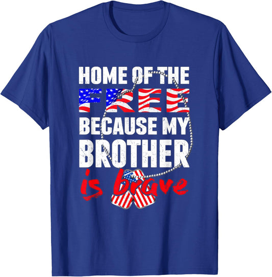 My Brother is Brave Home of The Free Proud Army Sibling Gift T-Shirt - T-Shirt | Royal