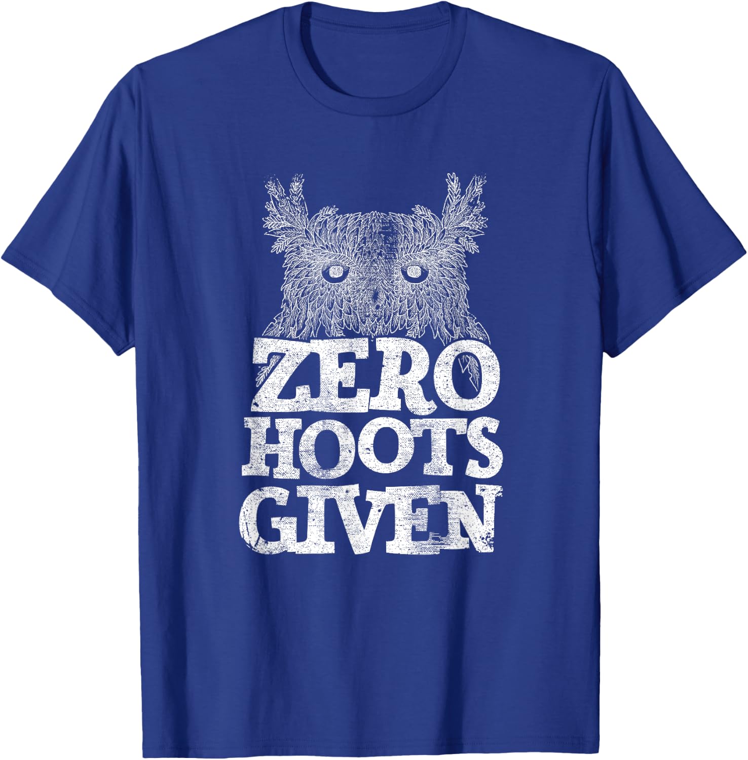 Zero Hoots Given T-Shirt - T-Shirt | Royal