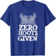 Zero Hoots Given T-Shirt - T-Shirt | Royal