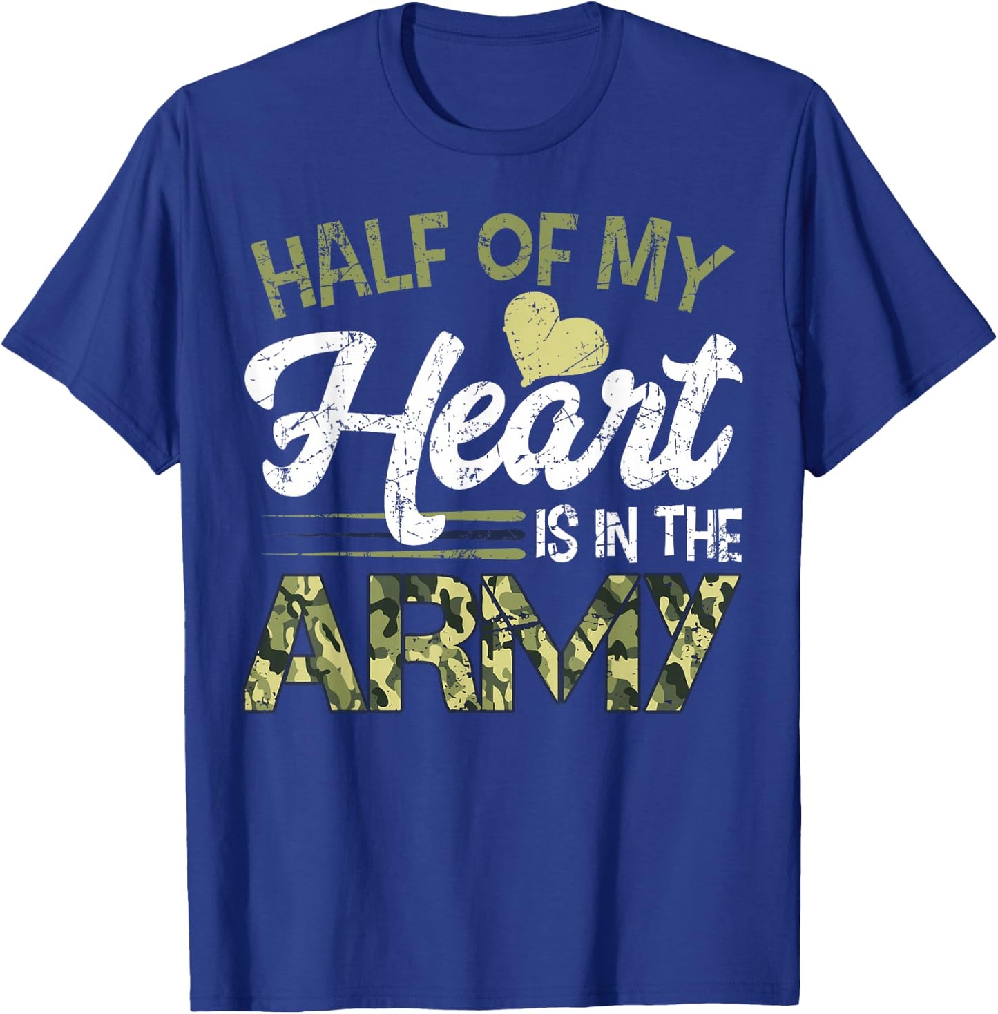 Army Wife For Girl - Half Of My Heart Is In The Army T-Shirt - T-Shirt | Royal