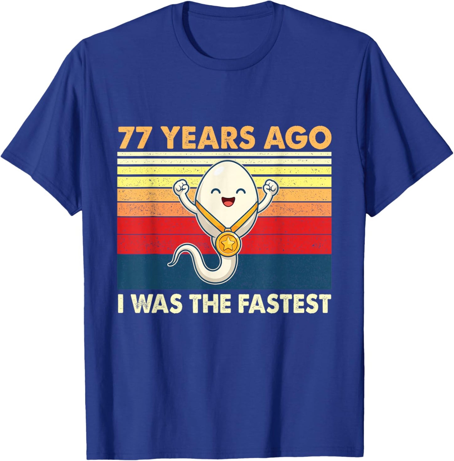 77th Birthday 77 Years Ago I was The Fastest Bday T-Shirt - T-Shirt | Royal