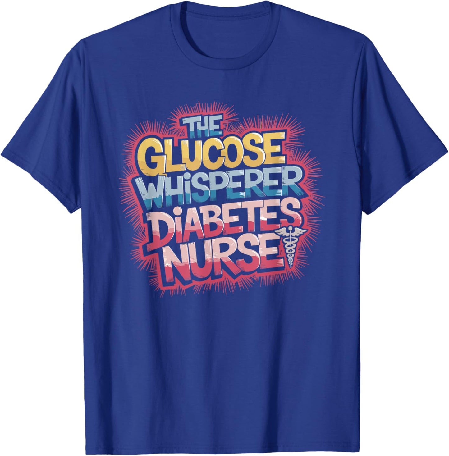 Diabetes Nurse Management Design for Diabetes Educator T-Shirt - T-Shirt | Royal