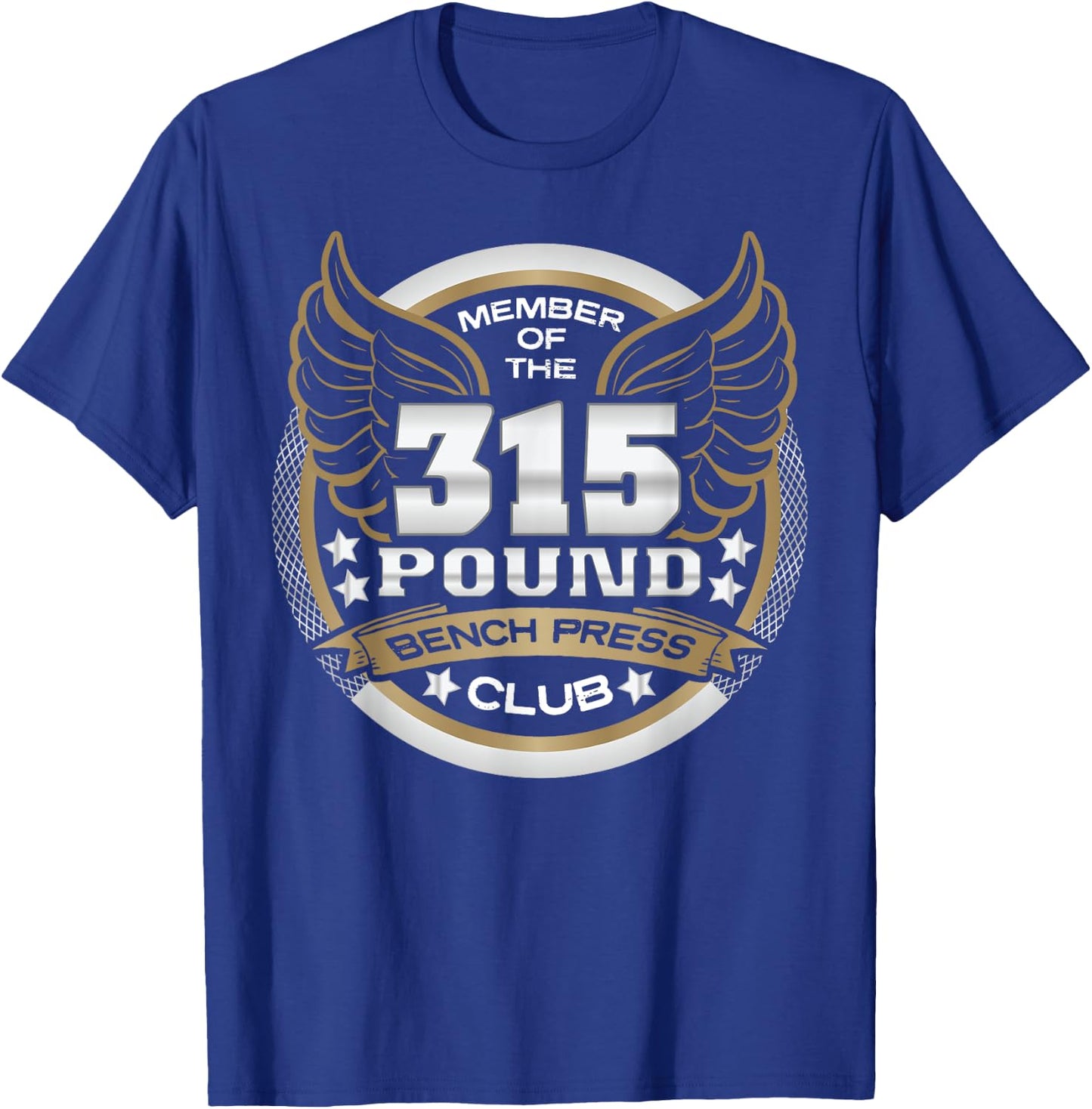 315 Pound Bench Press Club for Powerlifter Weightlifter Gym T-Shirt - T-Shirt | Royal