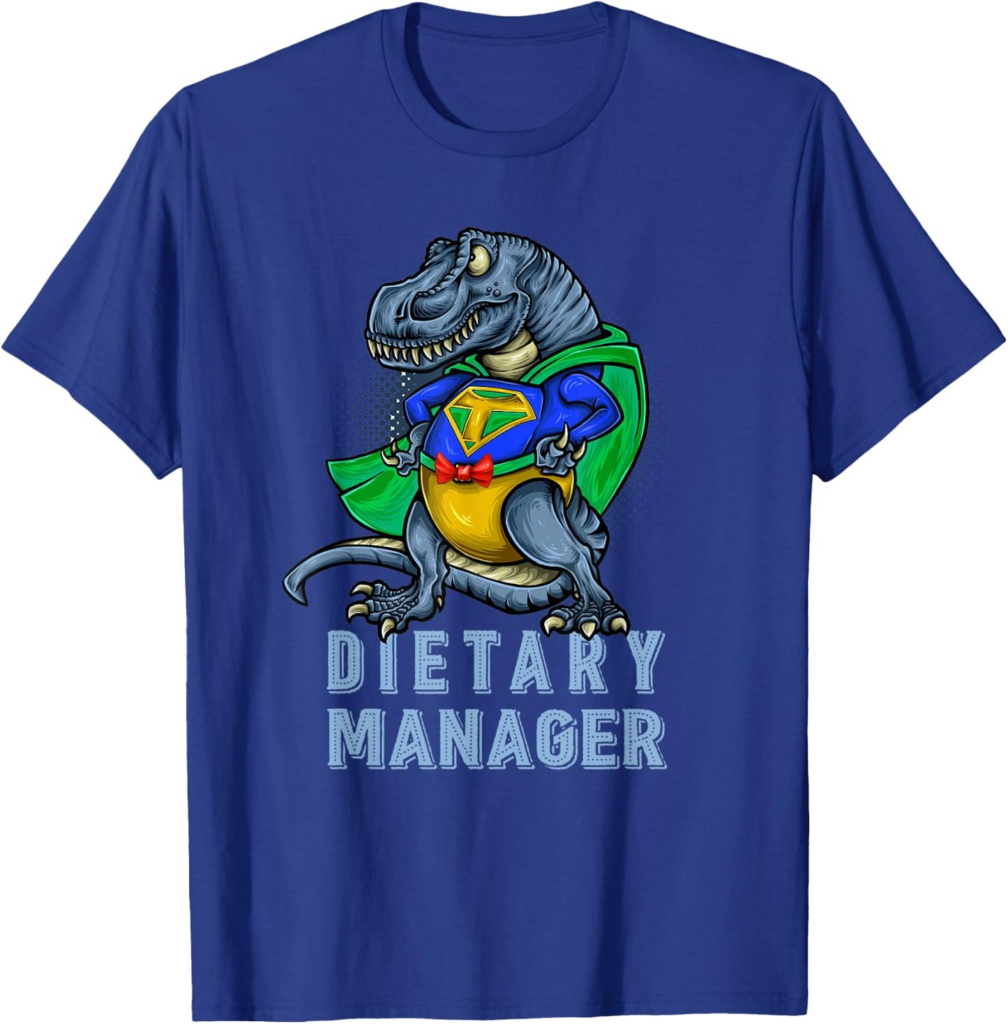 Funny Dietary Manager Dinosaur Gift T-Shirt - T-Shirt | Royal