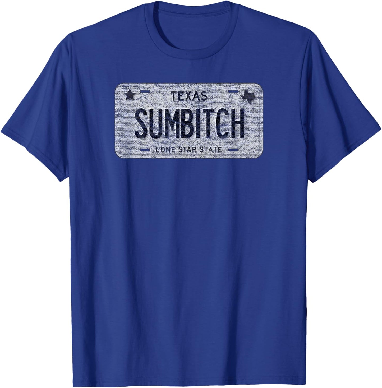 Funny TX State Vanity License Plate Sumbitch T-Shirt - T-Shirt | Royal