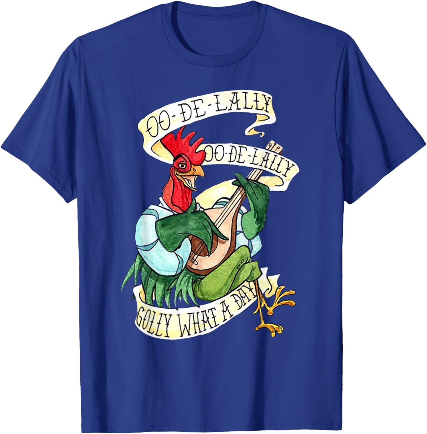 Chicken Sing o De Lally Golly What A Day Funny T-Shirt - T-Shirt | Royal
