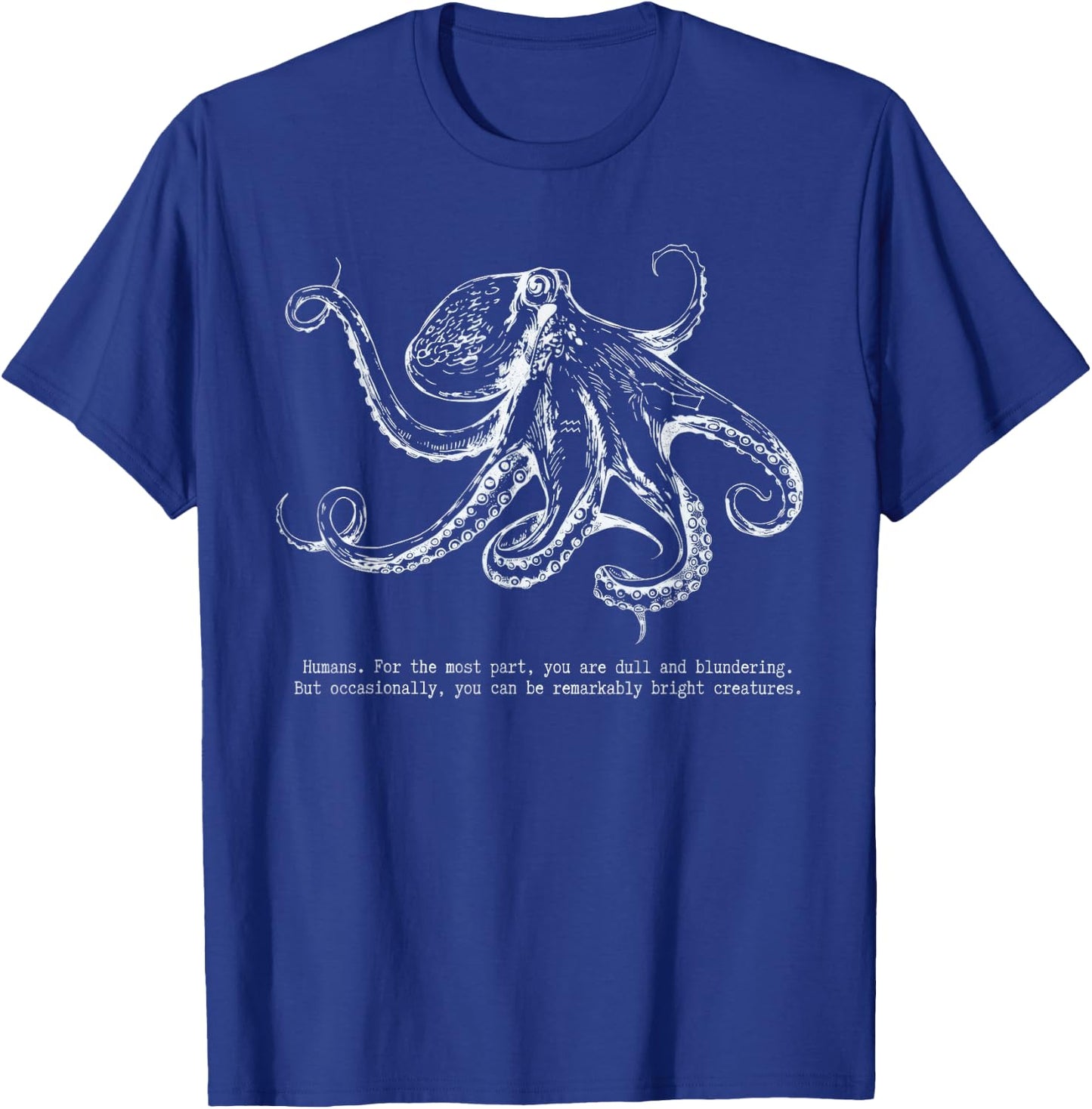 Remarkably Bright Creatures Literary Quote Sea Life Coastal T-Shirt - T-Shirt | Royal