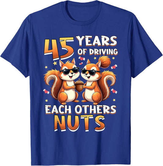 45 Years Of Driving Each Other Nuts Squirrel Couple Matching T-Shirt - T-Shirt | Royal