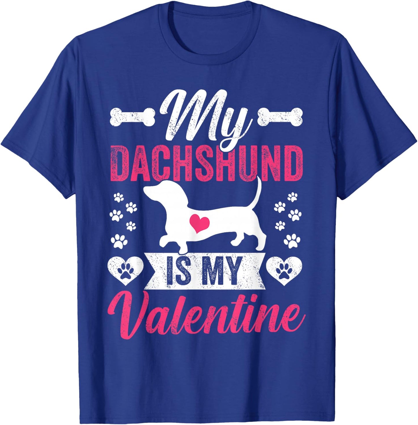 My Dachshund Is My Valentine Dog Mom Lovers Valentines Day Women Girls Kids T-Shirt - T-Shirt | Royal
