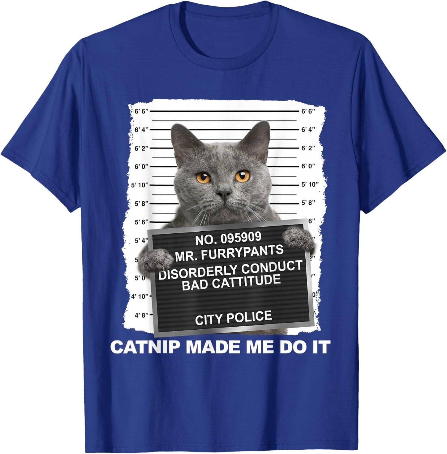 Catnip Made Me Do It Funny Cat Small T-Shirt - T-Shirt | Royal