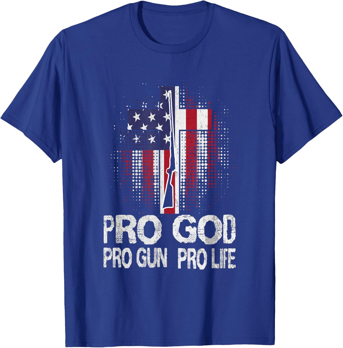Pro God Pro Gun Pro Life T-Shirt - T-Shirt | Royal