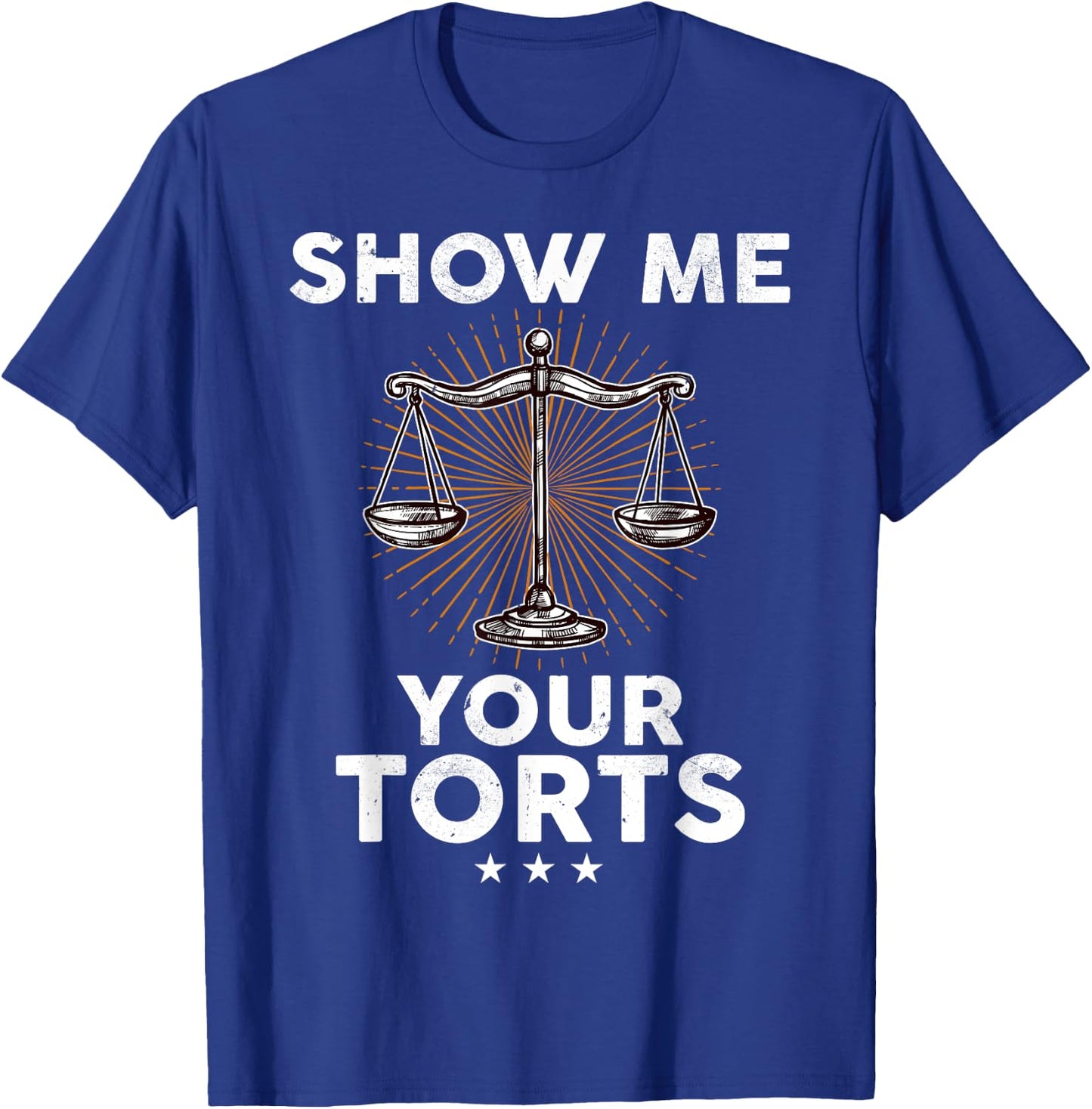 Show ME Your Torts T-Shirt - T-Shirt | Royal