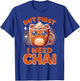 Chai Tea But First I Need Chai T-Shirt - T-Shirt | Royal
