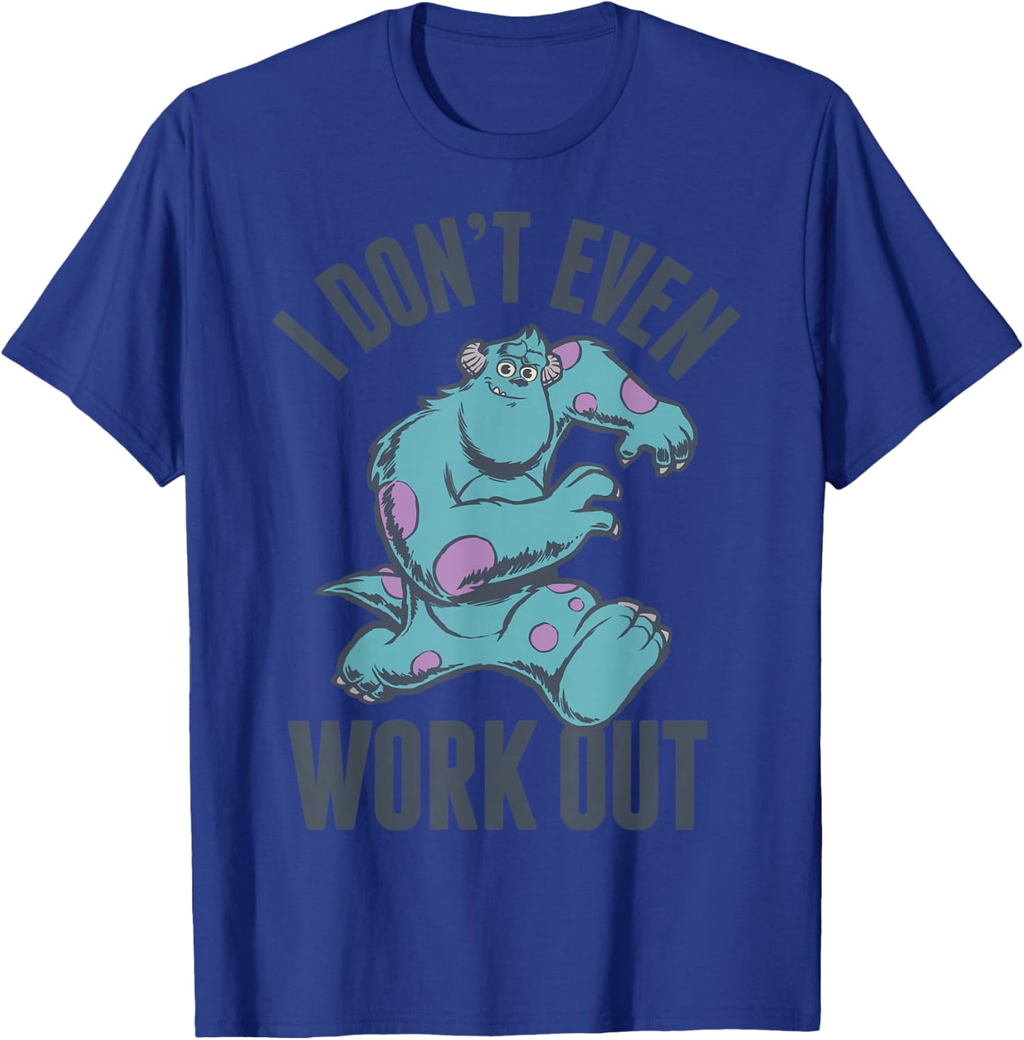 Disney Pixar Monsters, Inc Sulley I Don't Even Work Out Logo T-Shirt - T-Shirt | Royal