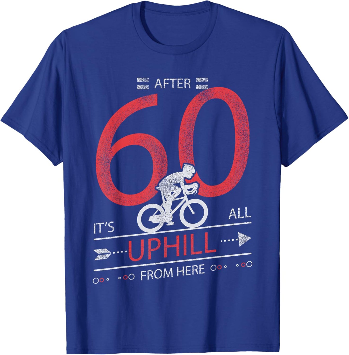 Funny Cyclist Gift T Shirt 60 years old 60th Birthday T-Shirt - T-Shirt | Royal