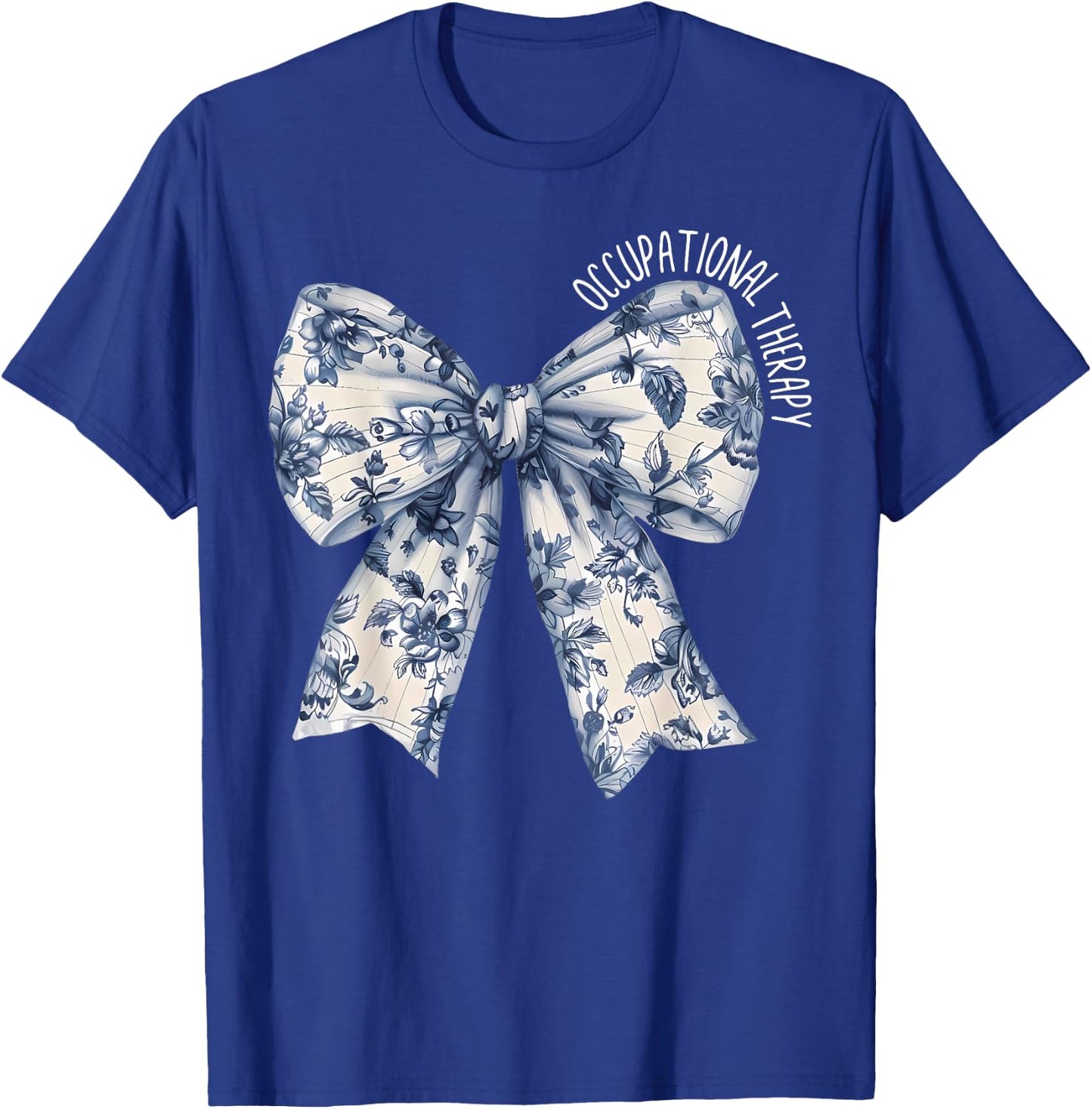 Blue Coquette Bow Floral Occupational Therapy OT Therapist T-Shirt - T-Shirt | Royal
