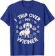 I Trip Over My Wiener Funny Dog Dachshund Humor -- Women Girls Kids T-Shirt - T-Shirt | Royal