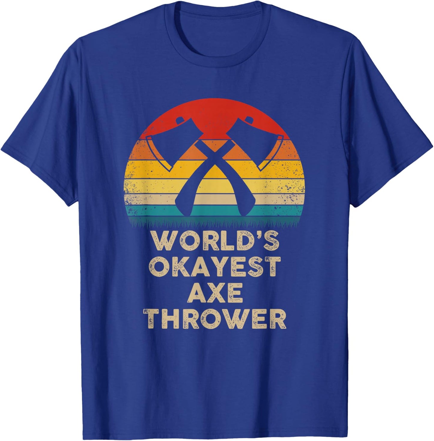 Funny Axe Throwing - World's Okayest Axe Thrower T-Shirt - T-Shirt | Royal