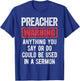 Pastor Because Devil - Funny Preacher Apparel - Preacher Warning - Men's Adult Classic Fit Black Short Sleeve - Size Small T-Shirt - T-Shirt | Royal