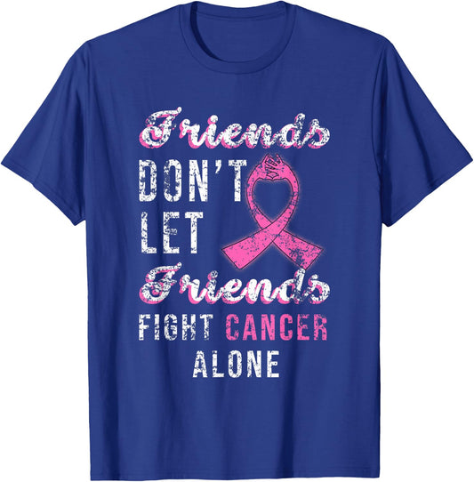 Friends Dont Let Friends Fight Alone Breast Cancer Awareness T-Shirt - T-Shirt | Royal