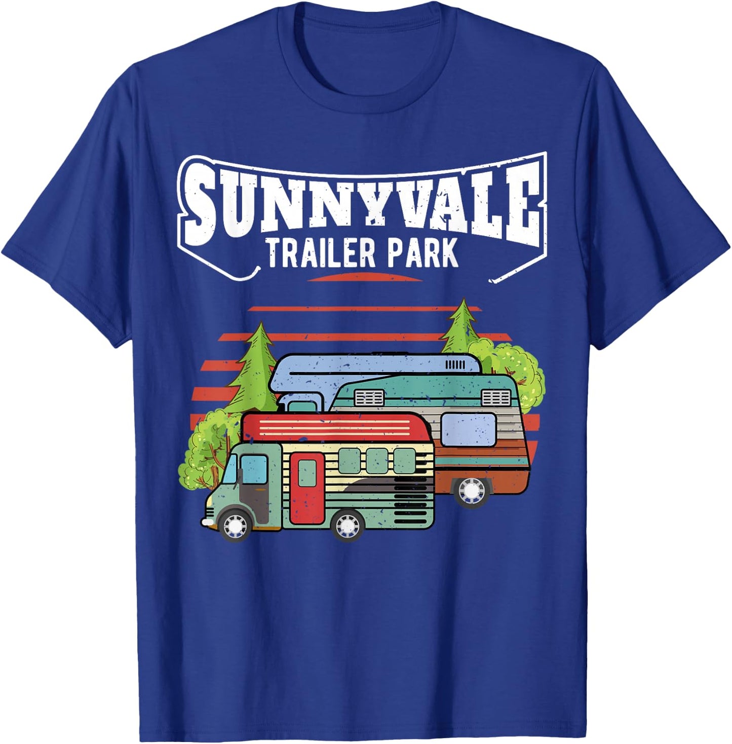 Funny Trailer Park Sunnyvale Lovers T-Shirt - T-Shirt | Royal