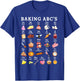 Baking Alphabet ABCs Funny Baker Chef Baking Lover T-Shirt - T-Shirt | Royal