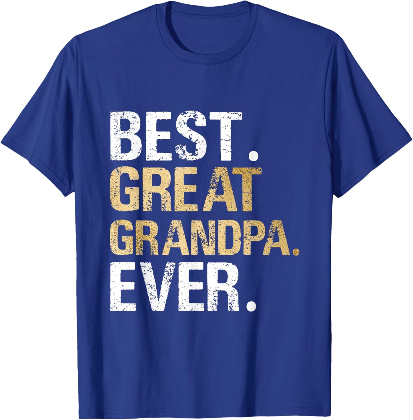 Best Great Grandpa Ever Gift from Granddaughter Grandson T-Shirt - T-Shirt | Royal