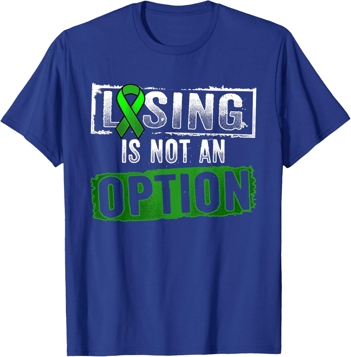 Losing Is NOT an Option Lymphoma Cancer Awareness T-Shirt - T-Shirt | Royal