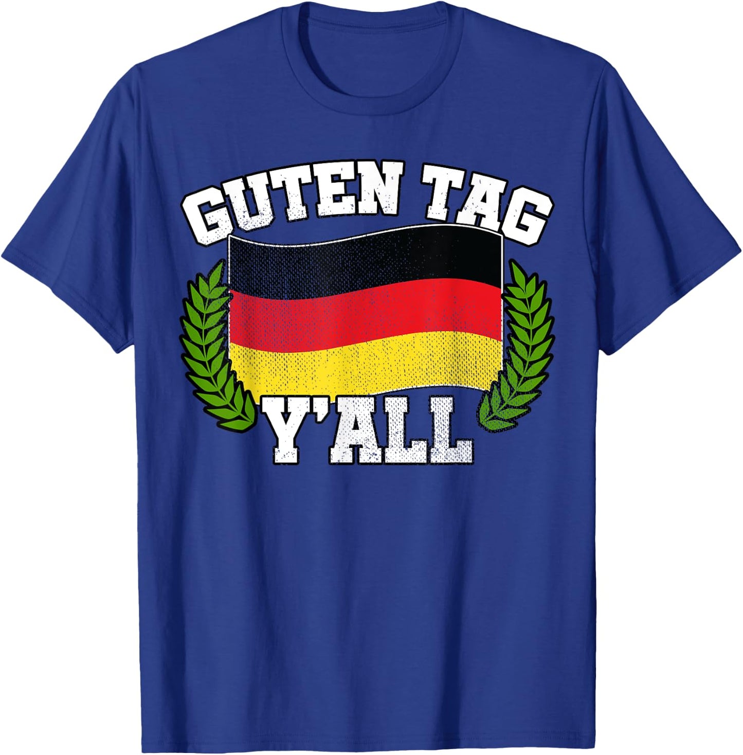 Guten Tag Y'all German Roots Greeting Hello Oktoberfest T-Shirt - T-Shirt | Royal