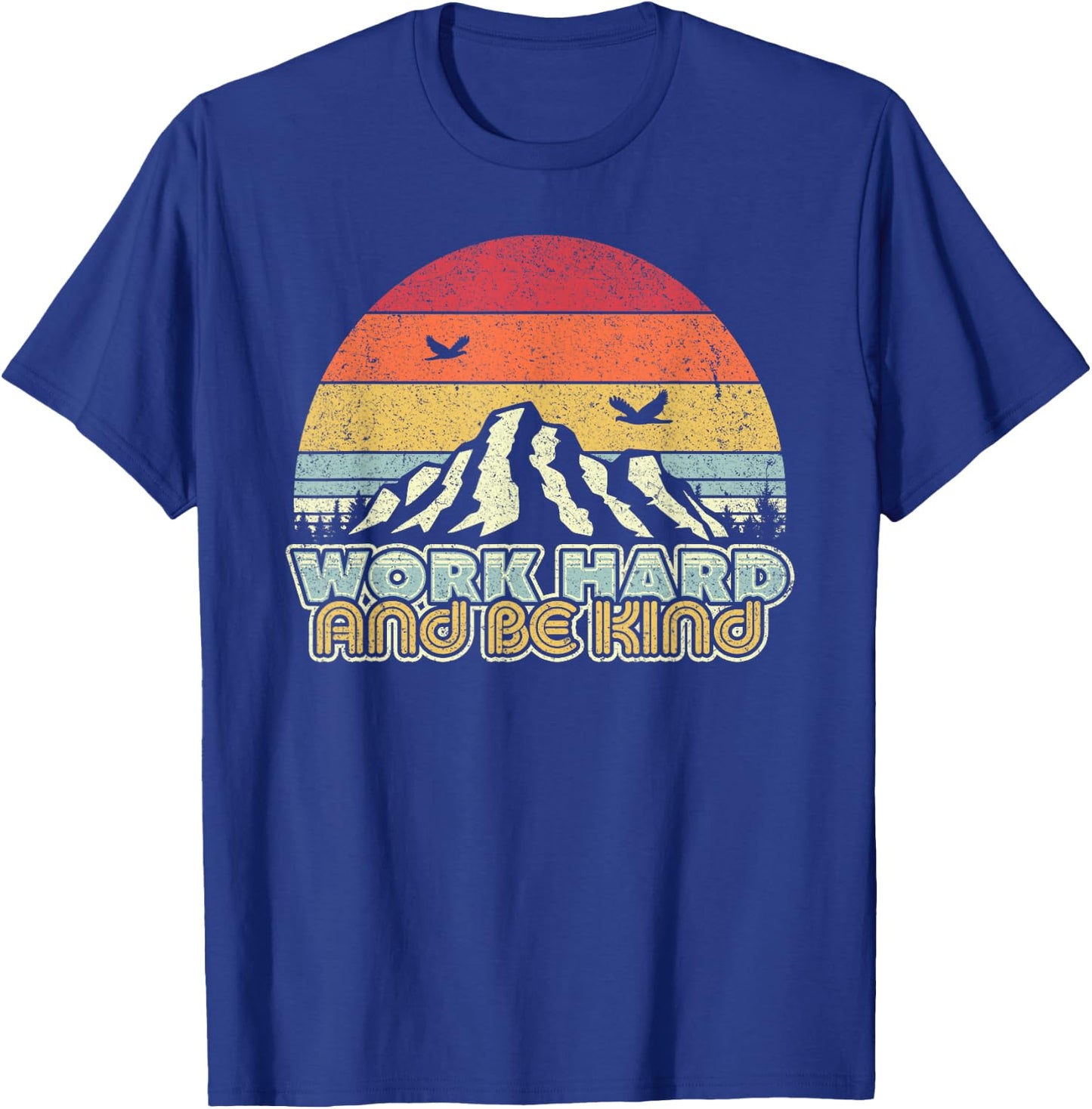 Work Hard And Be Kind Mindfulness Shirt Vintage T-Shirt - T-Shirt | Royal