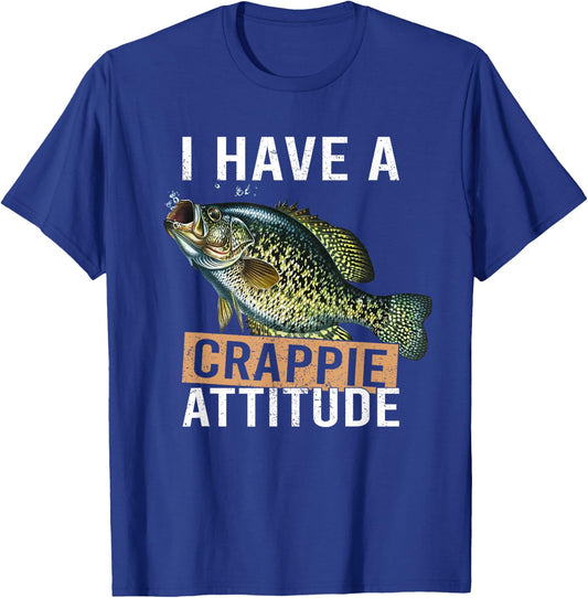 I have a crappie attitude fishing T-Shirt - T-Shirt | Royal