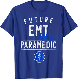 Future EMT Then Paramedic EMS First Responder Gift T-Shirt - T-Shirt | Royal